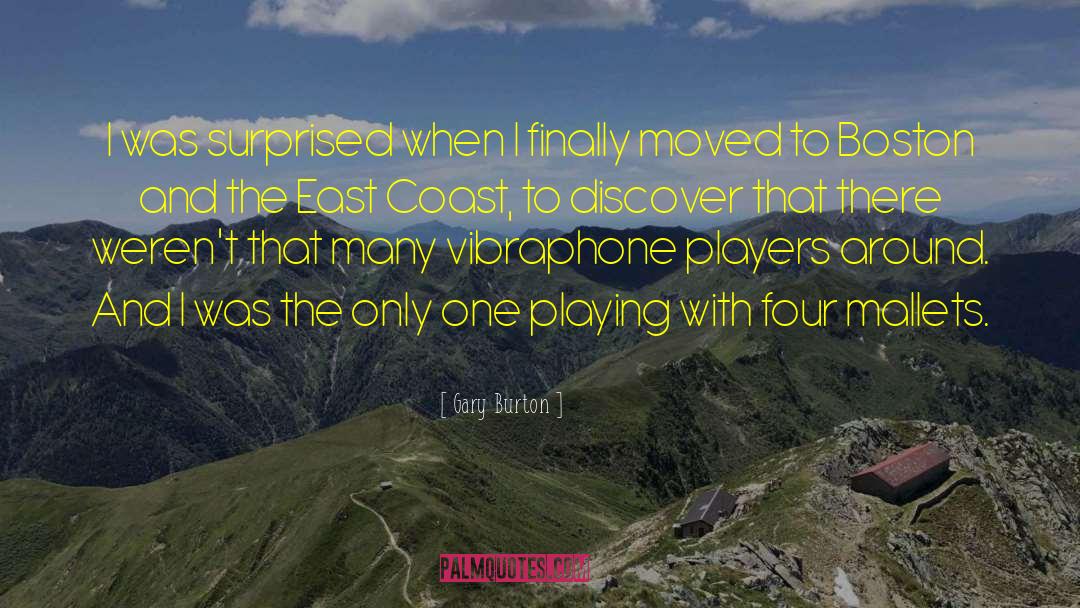 East Coast quotes by Gary Burton