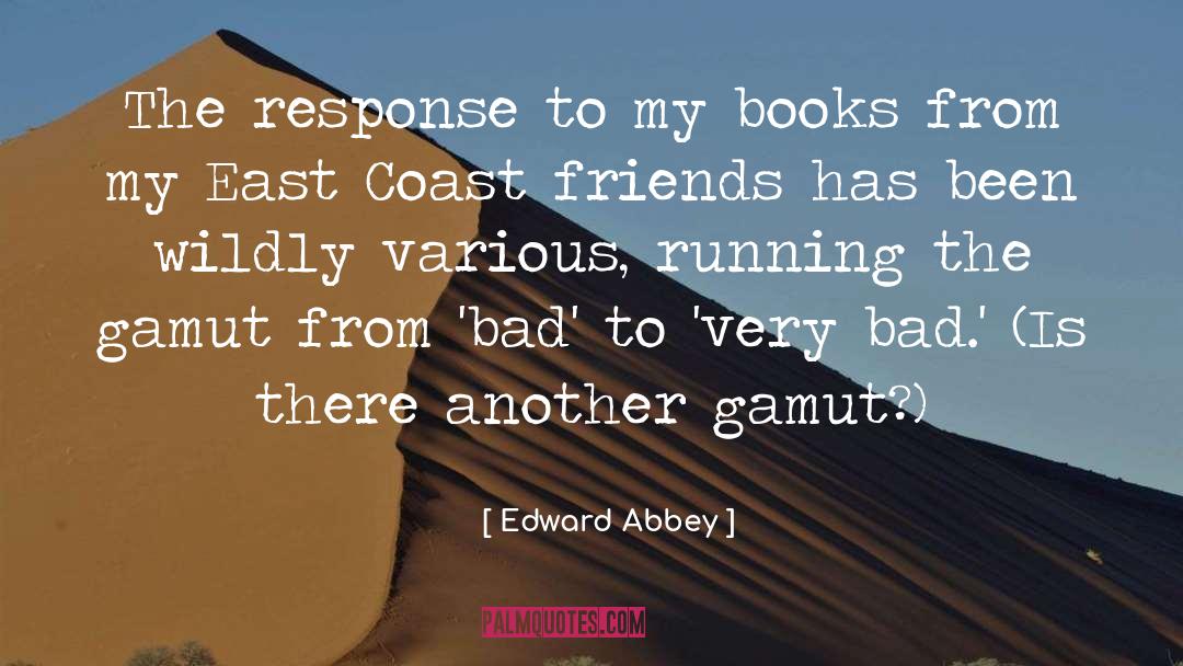 East Coast quotes by Edward Abbey