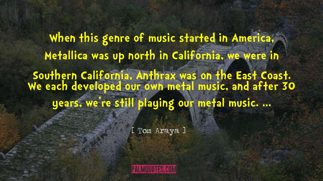 East Coast quotes by Tom Araya