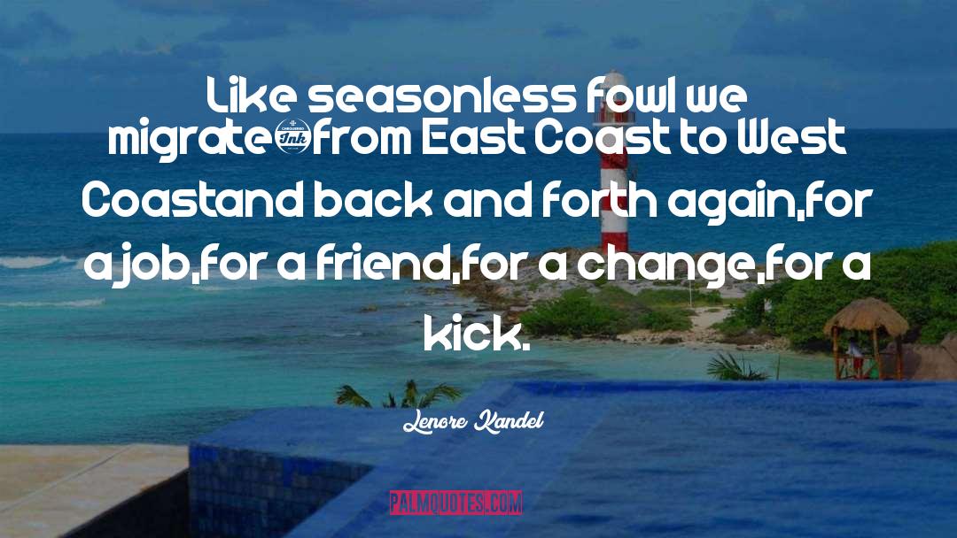 East Coast quotes by Lenore Kandel