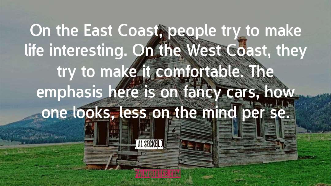 East Coast quotes by Al Seckel