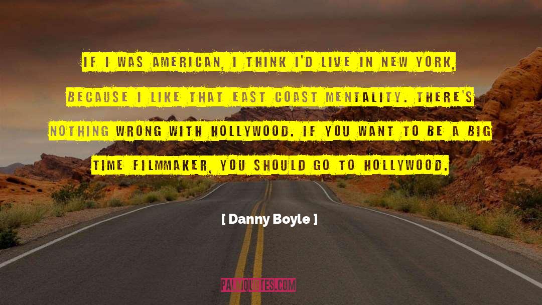 East Coast quotes by Danny Boyle