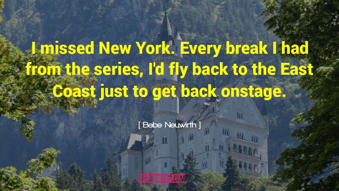 East Coast quotes by Bebe Neuwirth