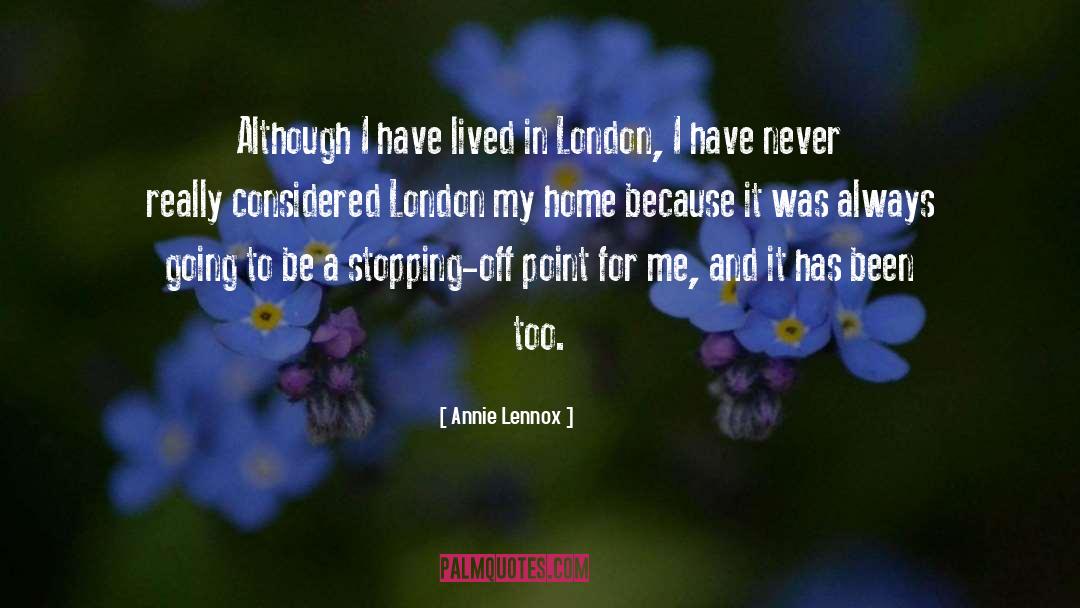 East London quotes by Annie Lennox