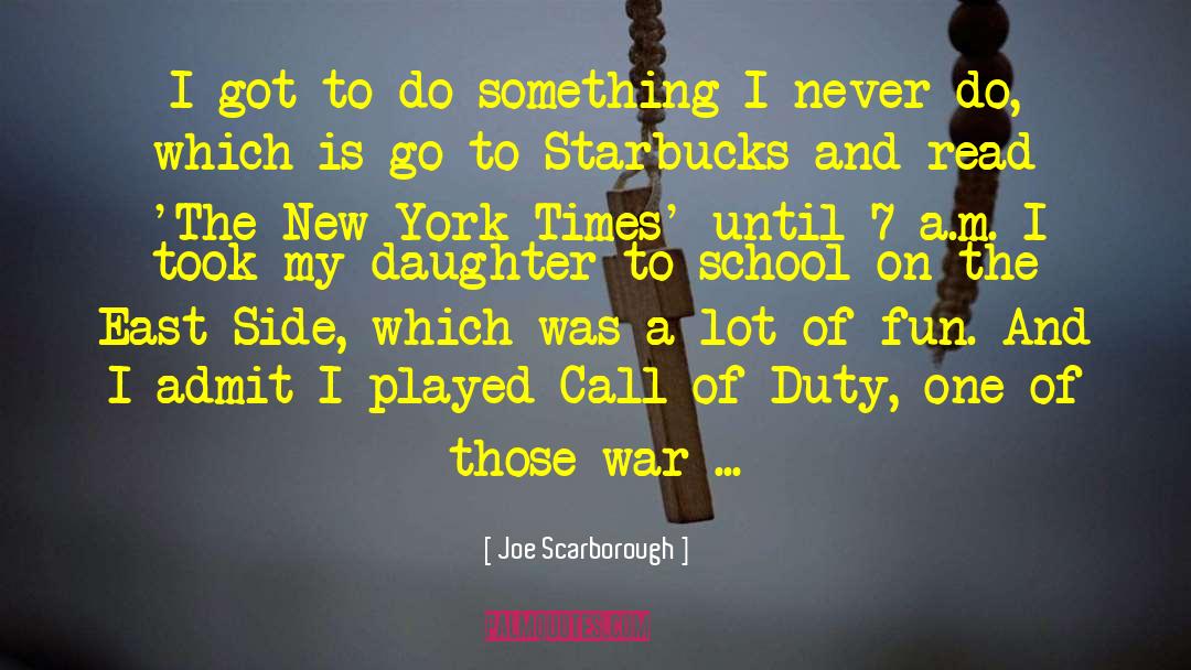 East Side quotes by Joe Scarborough