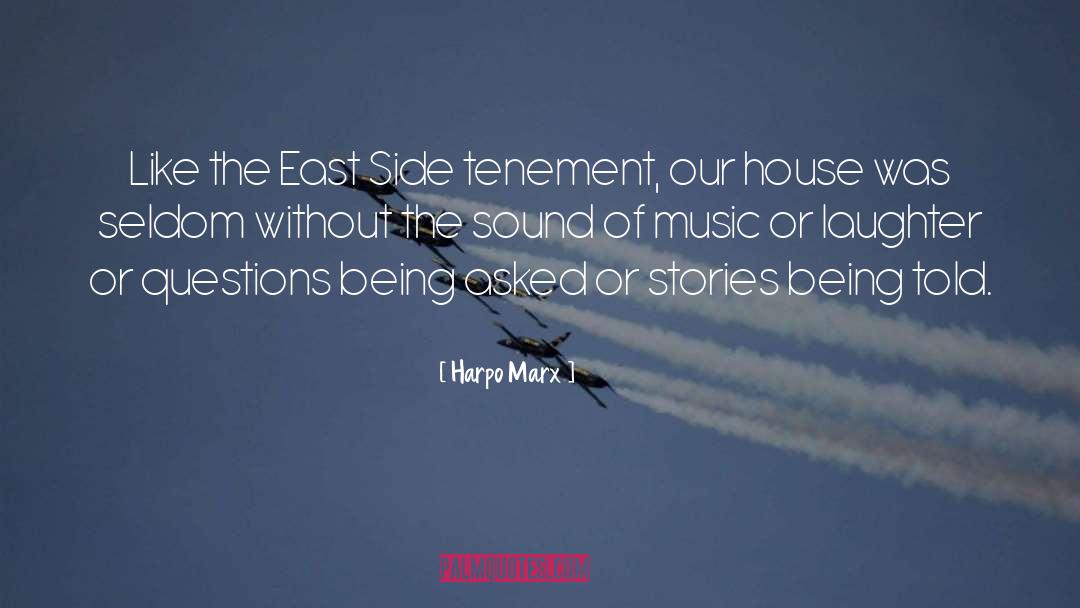 East Side quotes by Harpo Marx