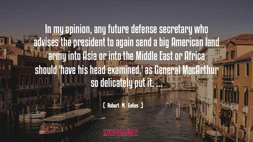 East Versus West quotes by Robert M. Gates