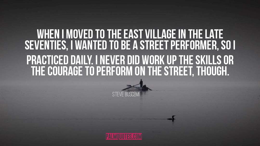 East Village quotes by Steve Buscemi