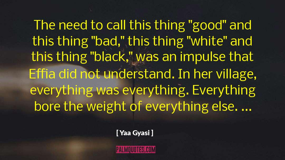 East Village quotes by Yaa Gyasi