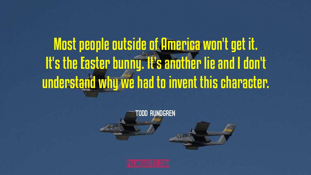 Easter Bunny quotes by Todd Rundgren