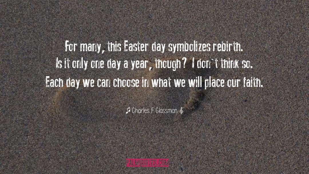 Easter Day quotes by Charles F Glassman