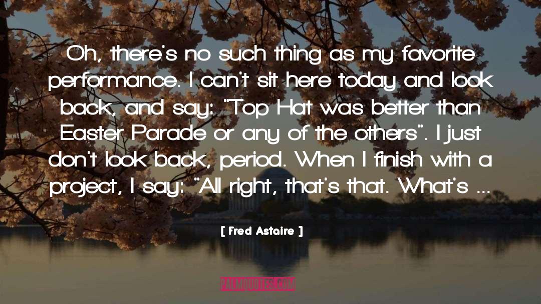 Easter Parade quotes by Fred Astaire