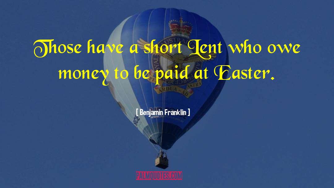 Easter quotes by Benjamin Franklin