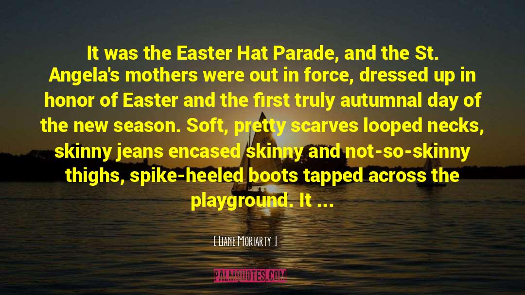 Easter quotes by Liane Moriarty