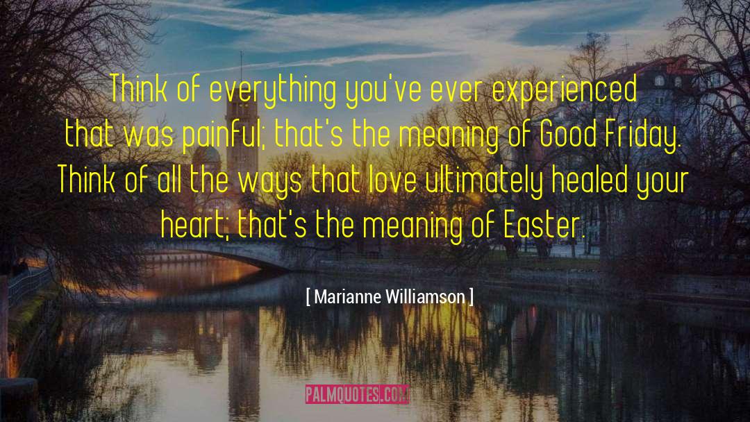 Easter quotes by Marianne Williamson