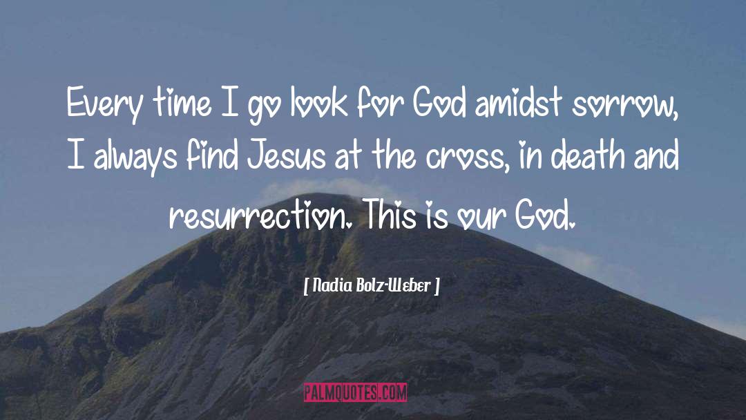 Easter Resurrection quotes by Nadia Bolz-Weber