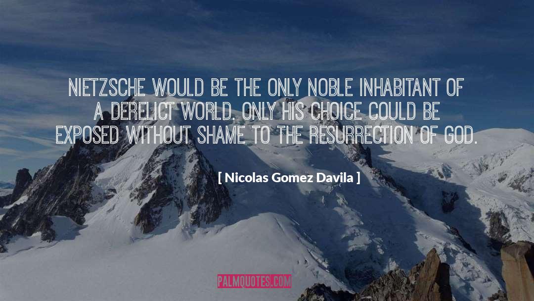 Easter Resurrection quotes by Nicolas Gomez Davila