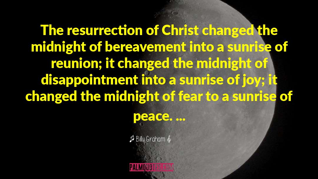 Easter Resurrection quotes by Billy Graham