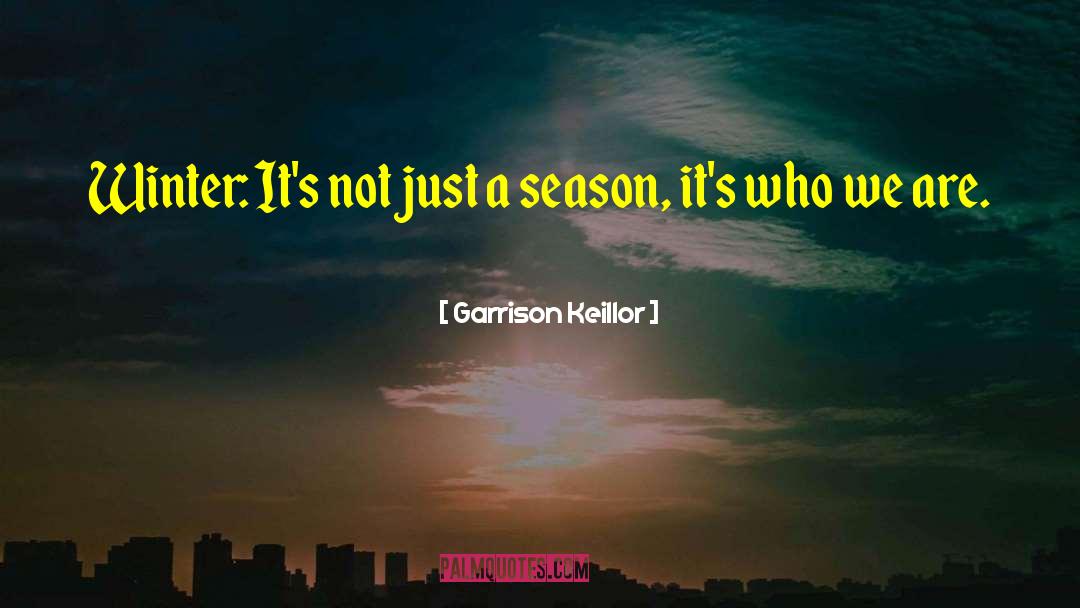 Easter Season quotes by Garrison Keillor