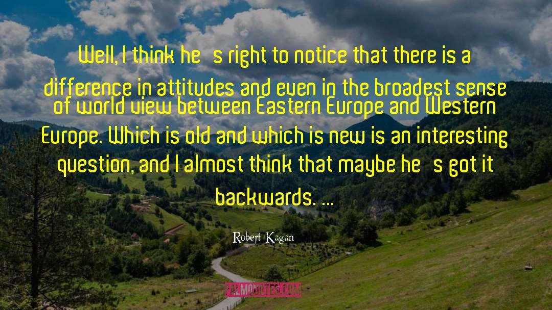 Eastern Europe quotes by Robert Kagan