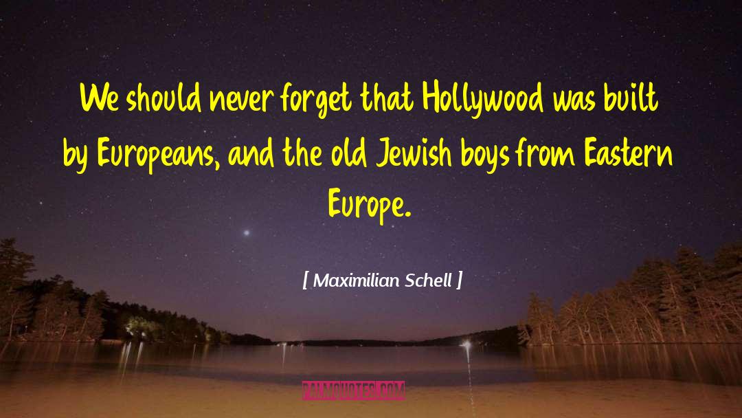 Eastern Europe quotes by Maximilian Schell