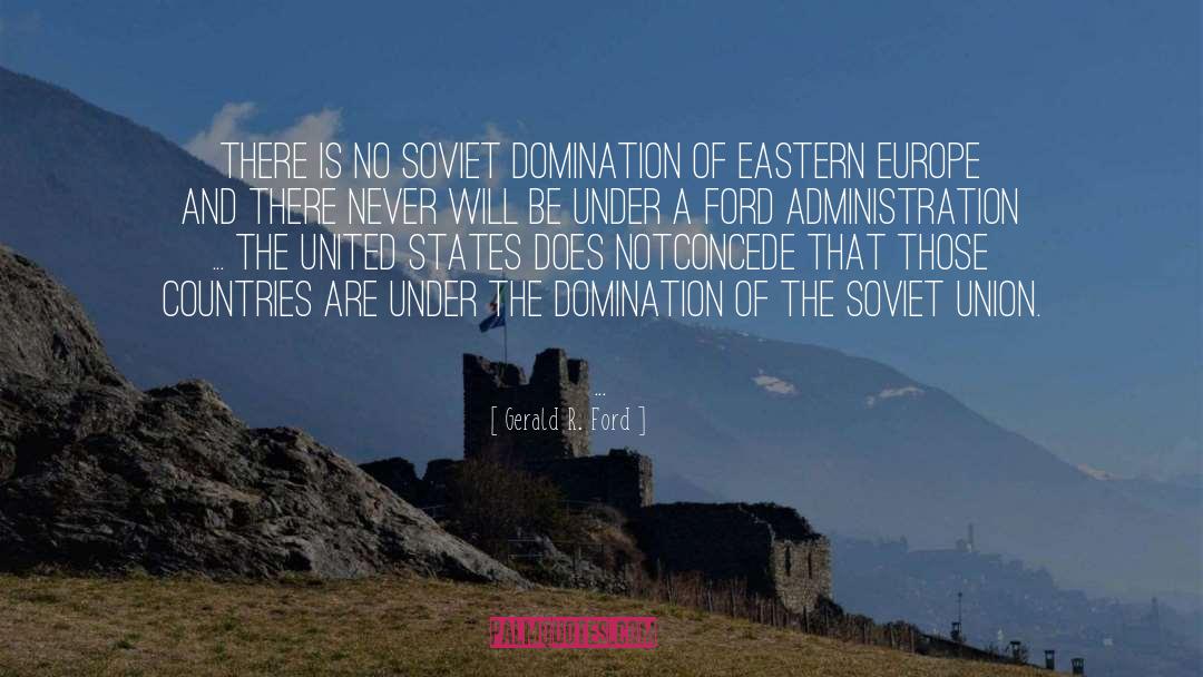 Eastern Europe quotes by Gerald R. Ford