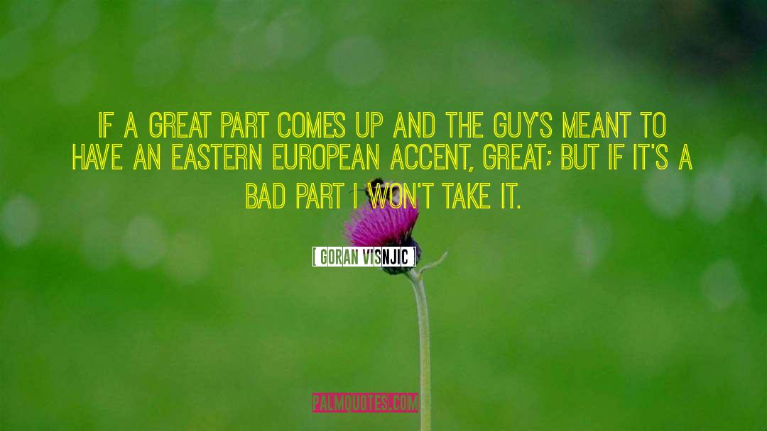 Eastern European quotes by Goran Visnjic