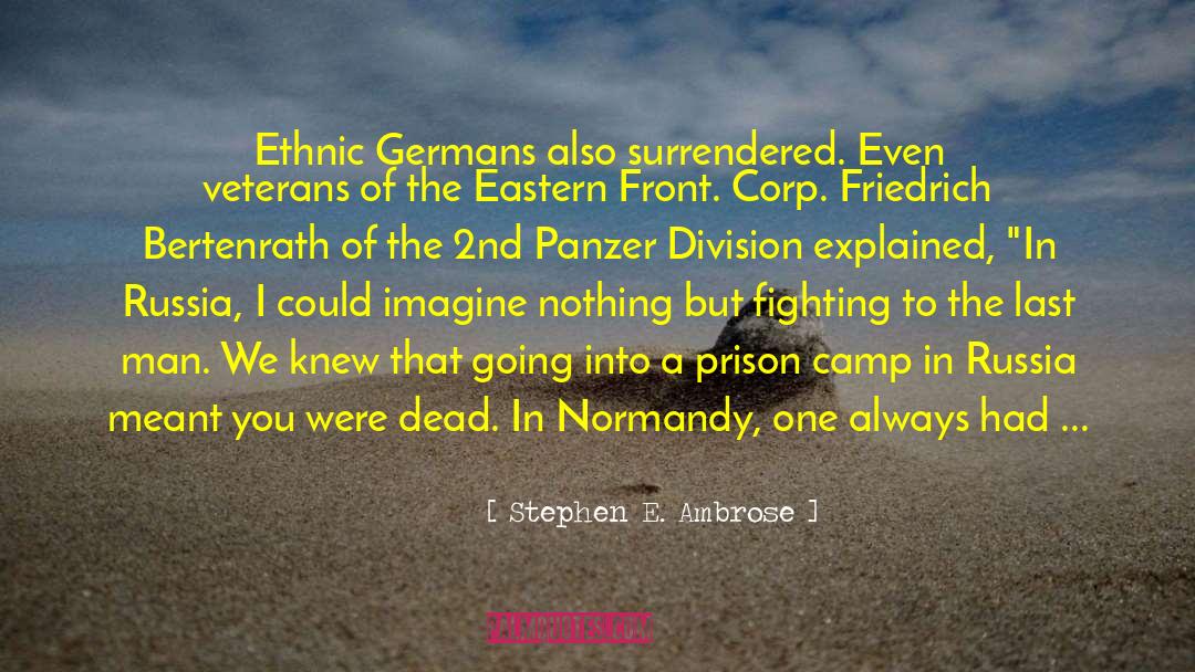 Eastern Front quotes by Stephen E. Ambrose