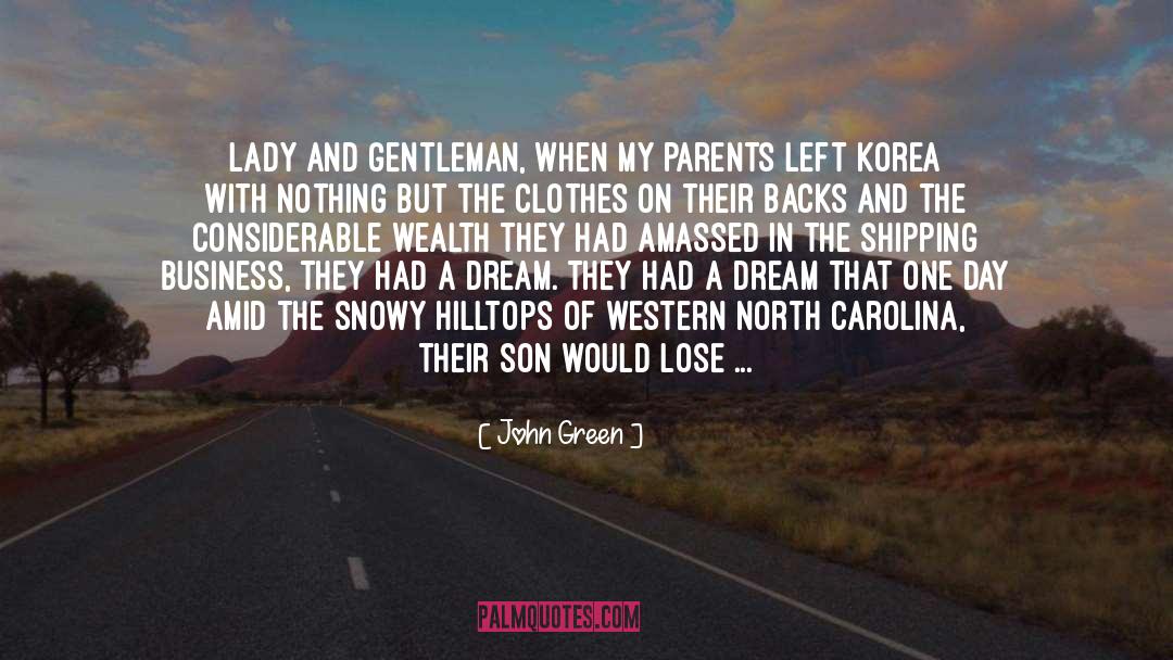 Eastern North Carolina quotes by John Green