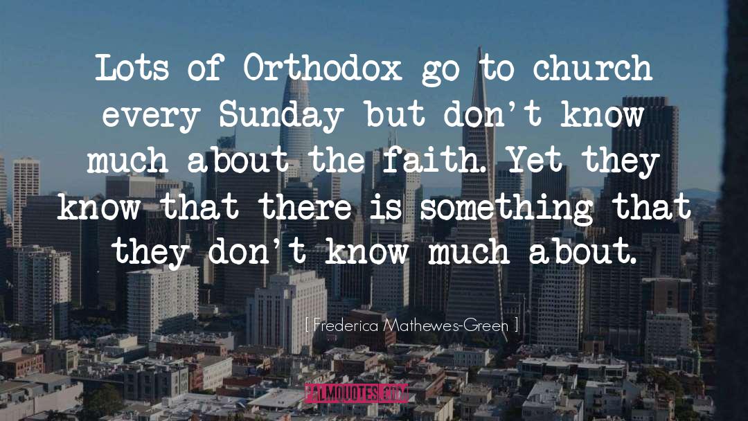 Eastern Orthodox Church quotes by Frederica Mathewes-Green