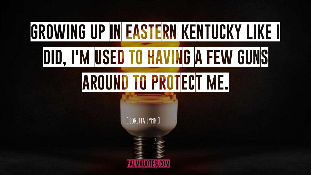 Eastern Pediment quotes by Loretta Lynn