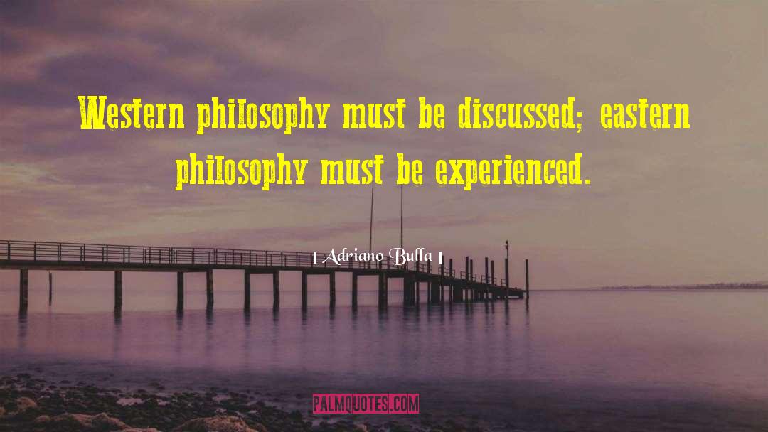 Eastern Philosophy quotes by Adriano Bulla