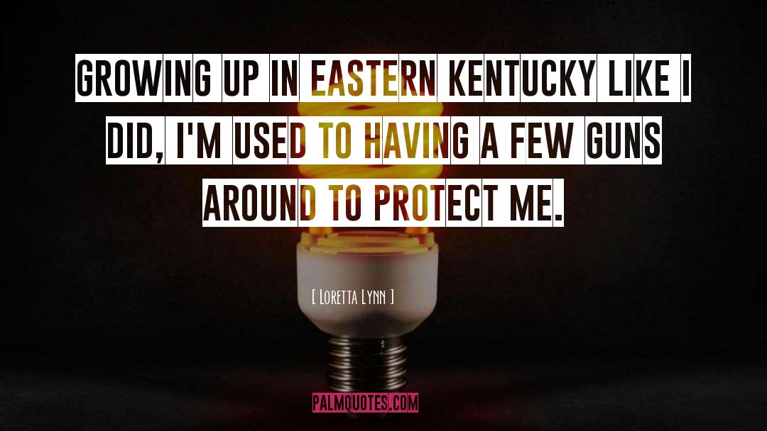 Eastern quotes by Loretta Lynn