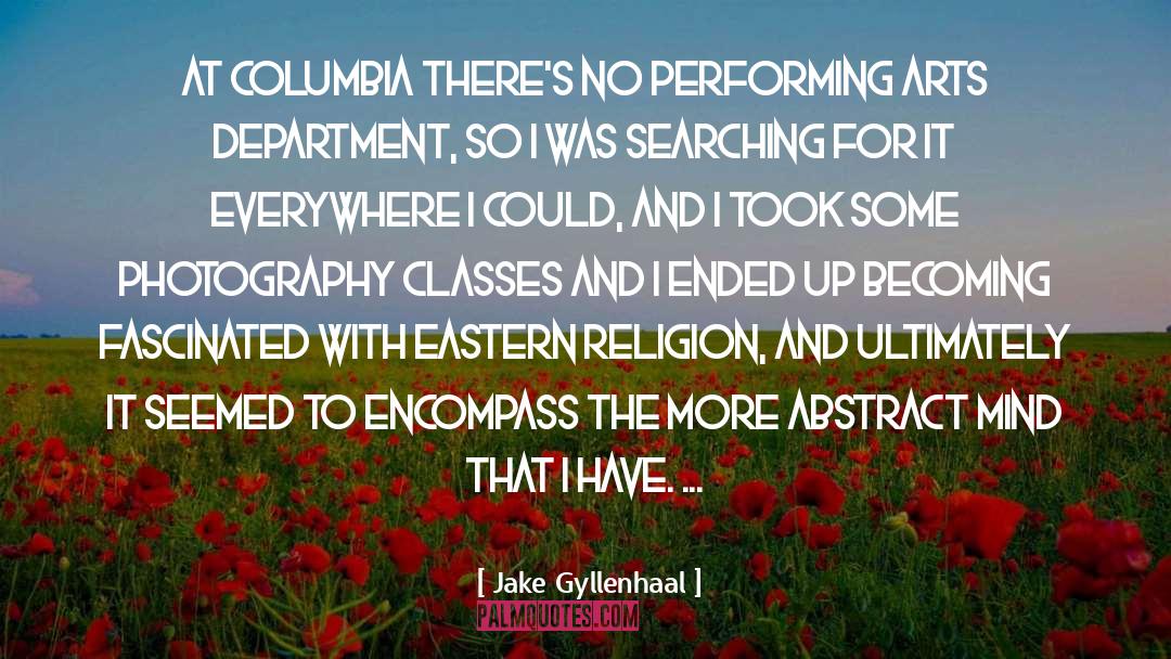 Eastern Religion quotes by Jake Gyllenhaal