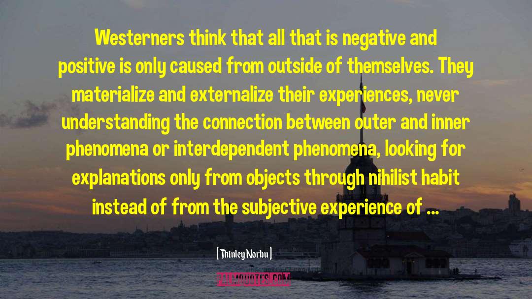 Easterners Vs Westerners quotes by Thinley Norbu