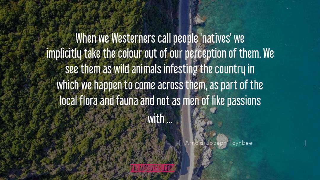 Easterners Vs Westerners quotes by Arnold Joseph Toynbee