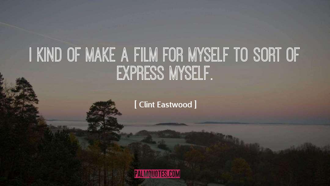 Eastwood quotes by Clint Eastwood