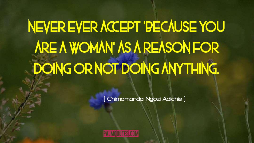 Easy Accept quotes by Chimamanda Ngozi Adichie