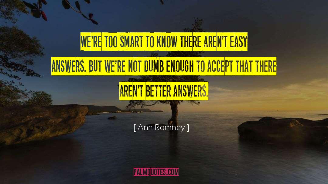 Easy Answers quotes by Ann Romney