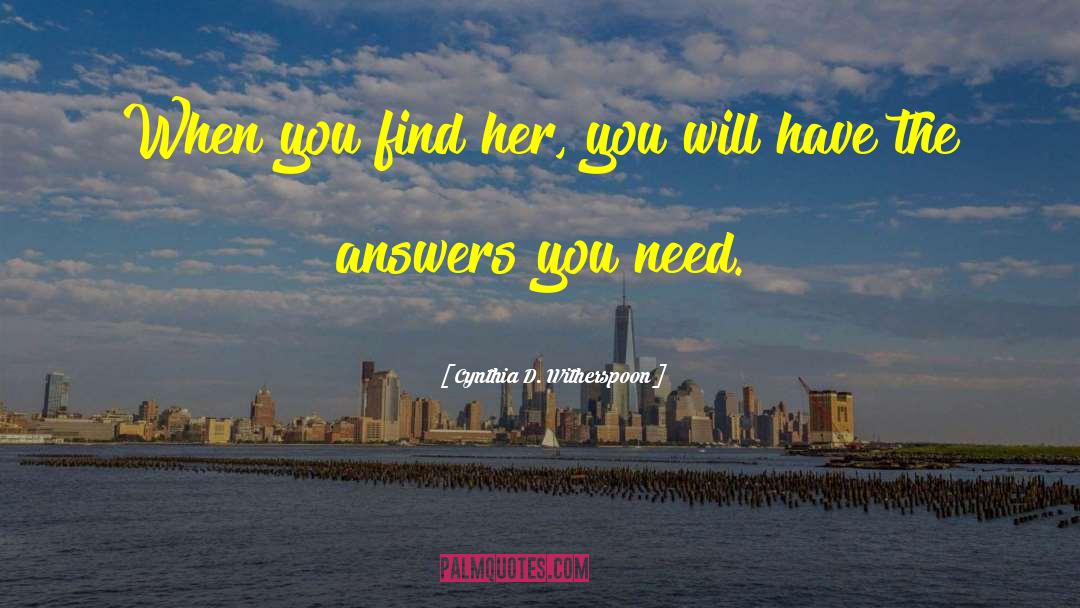 Easy Answers quotes by Cynthia D. Witherspoon