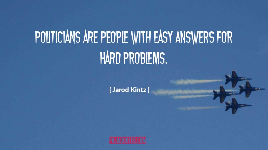 Easy Answers quotes by Jarod Kintz