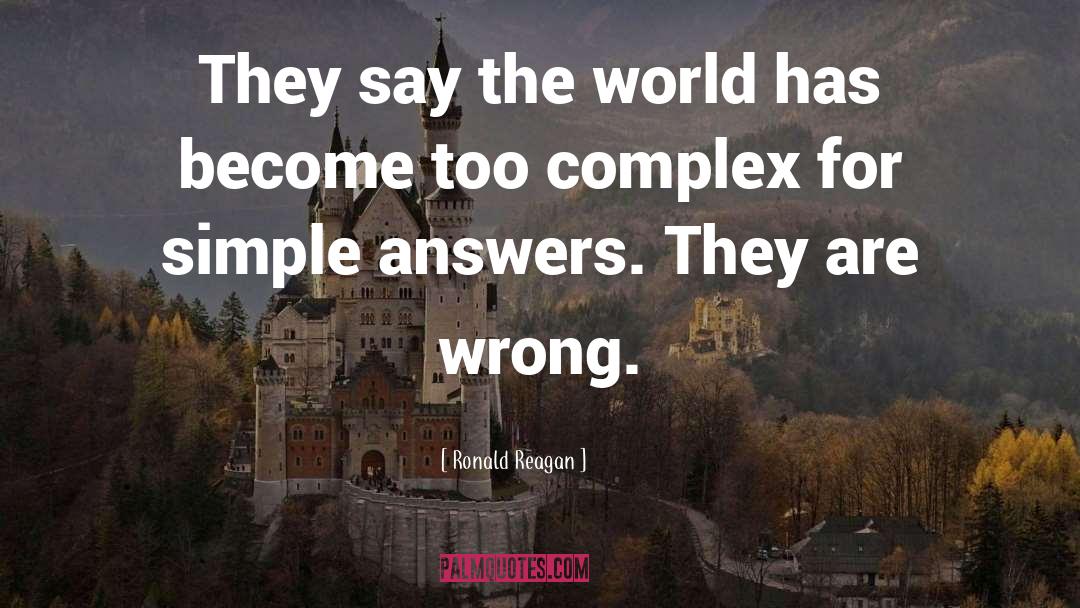 Easy Answers quotes by Ronald Reagan
