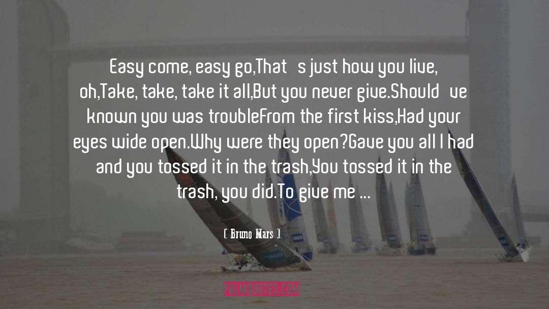 Easy Come Easy Go quotes by Bruno Mars