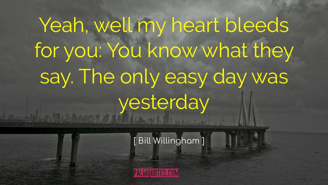 Easy Days quotes by Bill Willingham