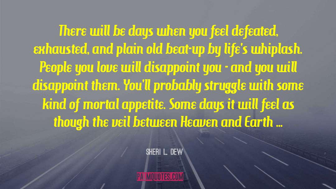 Easy Days quotes by Sheri L. Dew