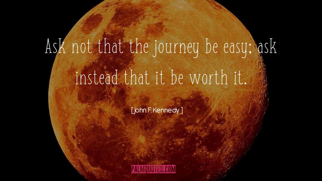 Easy Going quotes by John F. Kennedy