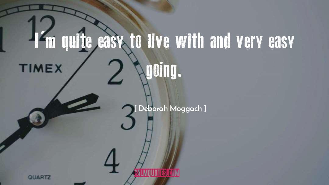 Easy Going quotes by Deborah Moggach