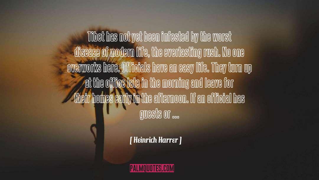 Easy Life quotes by Heinrich Harrer