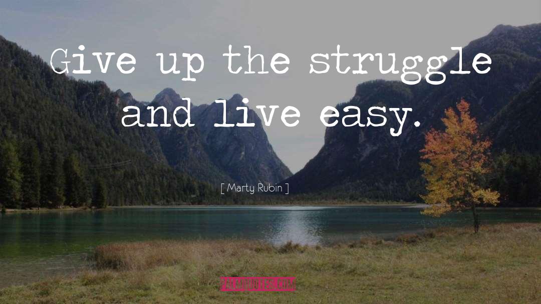 Easy Living quotes by Marty Rubin