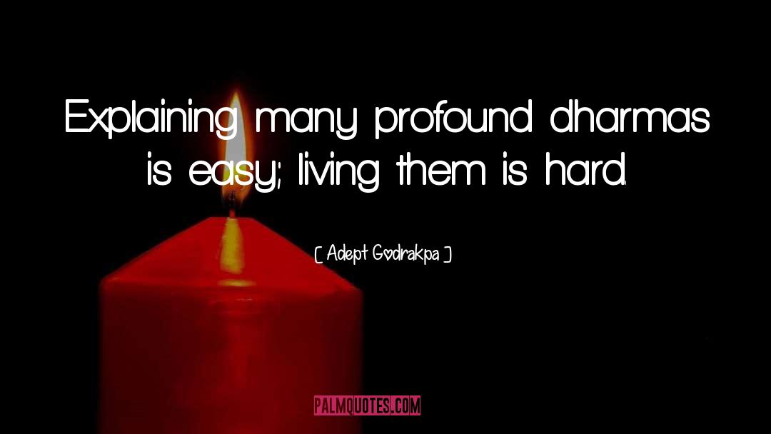 Easy Living quotes by Adept Godrakpa